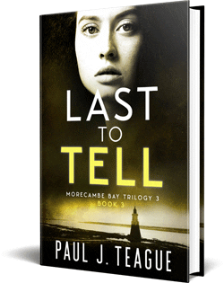 Last To Tell by Paul J. Teague